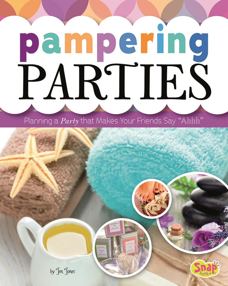 Pampering Parties: Planning a Party that Makes Your Friends Say "Ahhh" (Perfect Parties) book cover by Jen Jones