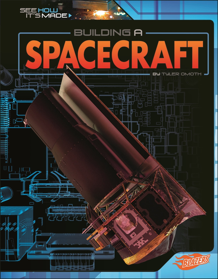 Building a Spacecraft (See How It's Made) book cover by Tyler Omoth
