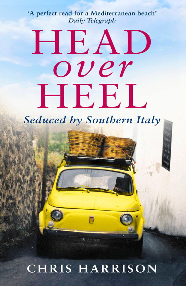 Head Over Heel: Seduced by Southern Italy book cover by Chris Harrison