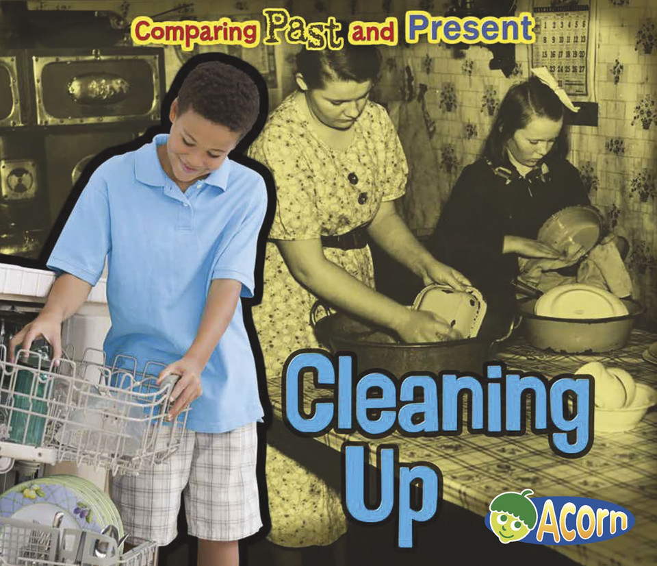 Cleaning Up: Comparing Past and Present (Comparing Past and Present) book cover by Rebecca Rissman