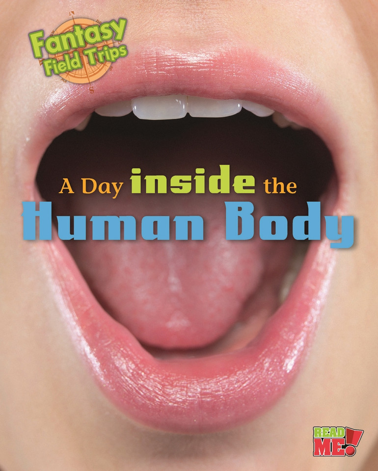 A Day inside the Human Body: Fantasy Science Field Trips (Fantasy Science Field Trips) book cover by Claire Throp