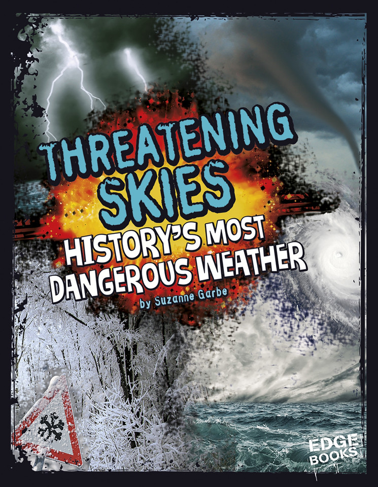 Threatening Skies: History's Most Dangerous Weather (Dangerous History) book cover by Suzanne Garbe