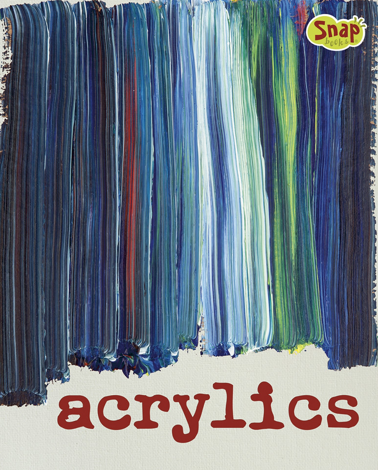 Acrylics (Paint It) book cover by Mari Bolte