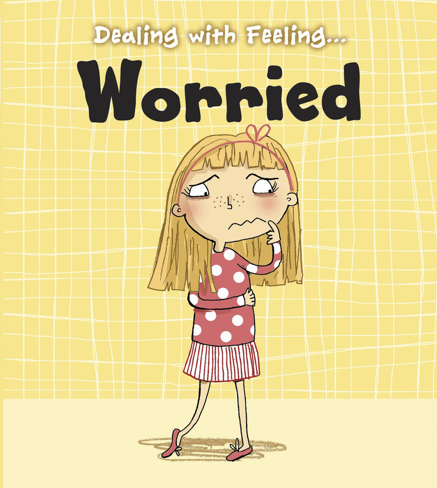 Dealing with Feeling Worried (Dealing with Feeling...) book cover by Isabel Thomas