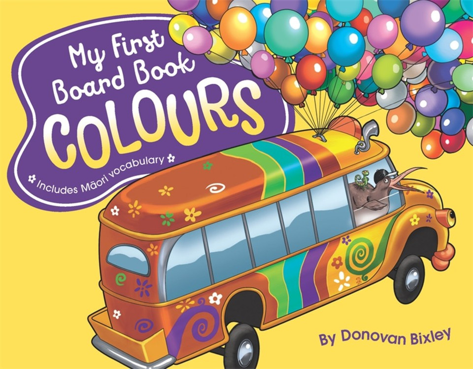 My First Board Book: Colours (My First Board Book) book cover by Donovan Bixley