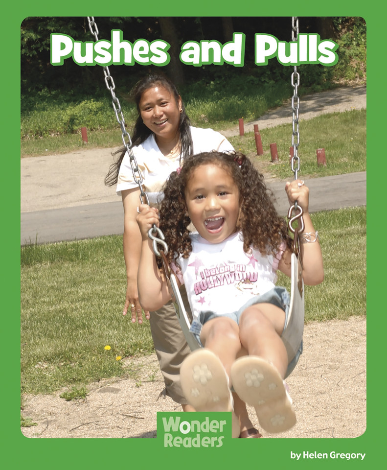 Pushes and Pulls (Wonder Readers Next Steps: Science) book cover by Helen Gregory