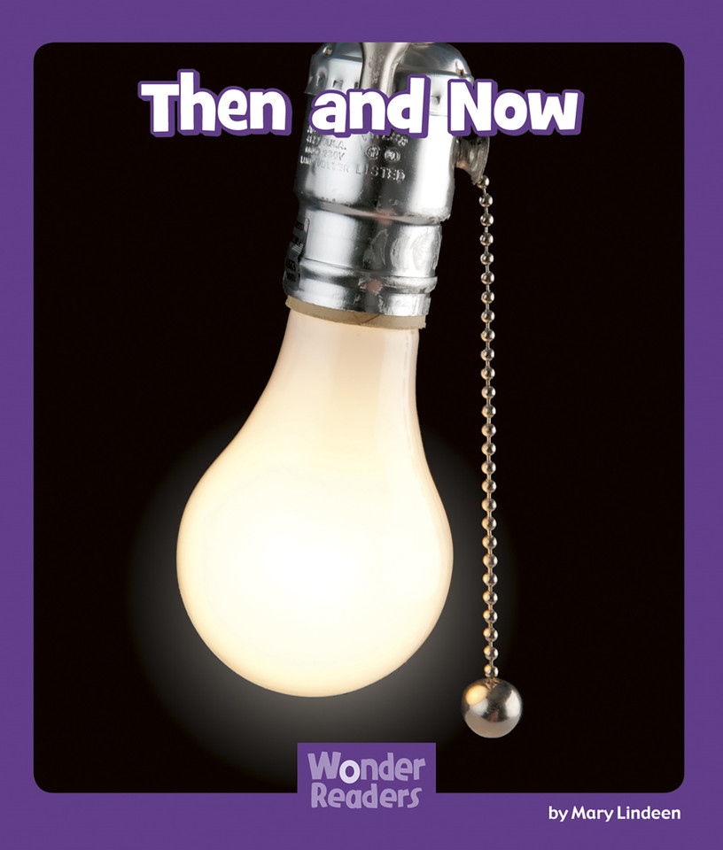 Then and Now (Wonder Readers: Social Studies) book cover by Mary Lindeen