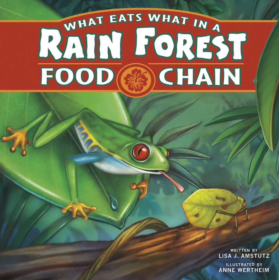What Eats What in a Rain Forest Food Chain (Food Chains) book cover by Lisa J. Amstutz