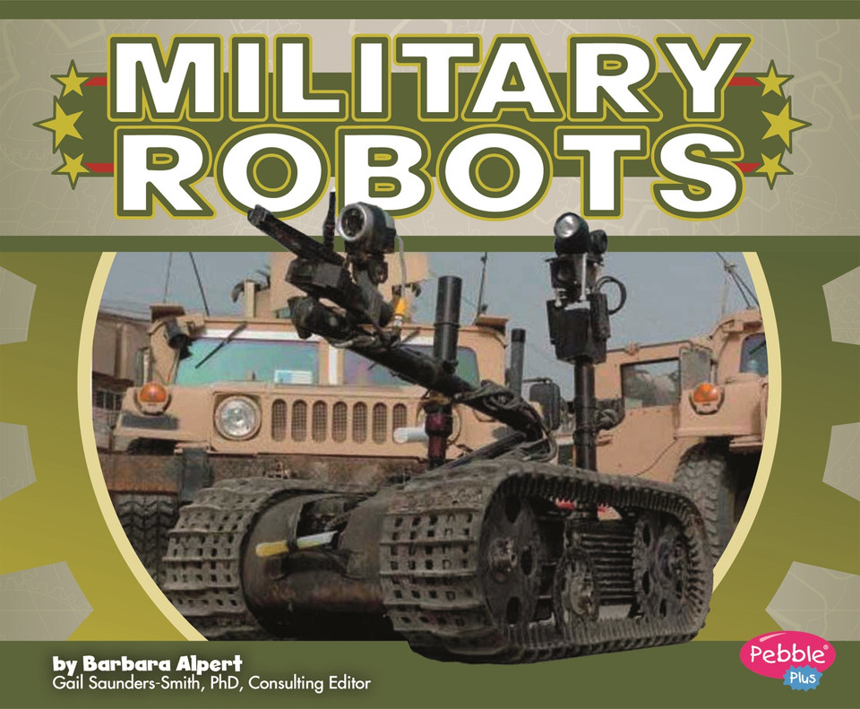 Military Robots (Military Machines) book cover by Barbara Alpert