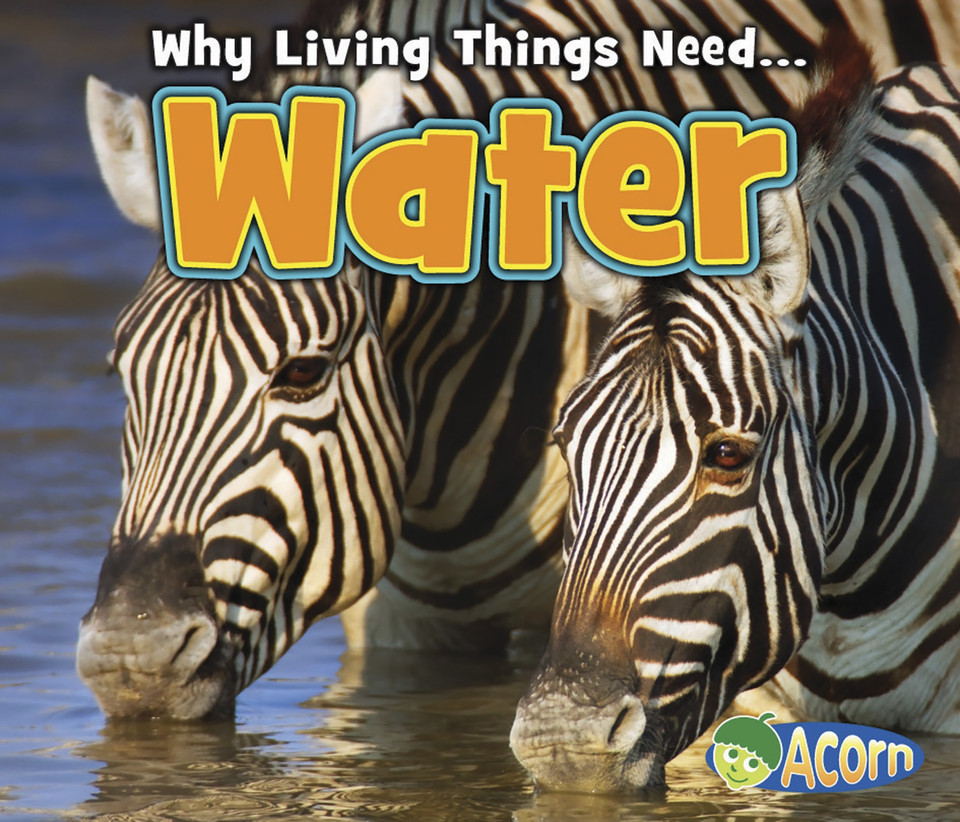 Water (Why Living Things Need) book cover by Daniel Nunn