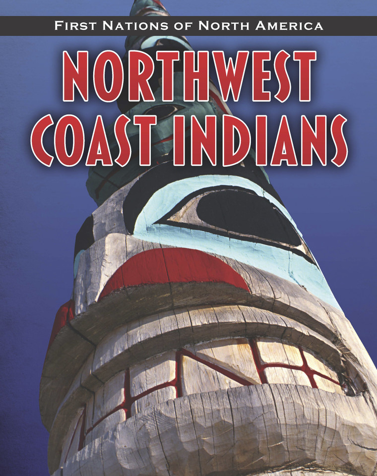 Northwest Coast Indians (First Nations of North America) book cover by Liz Sonneborn