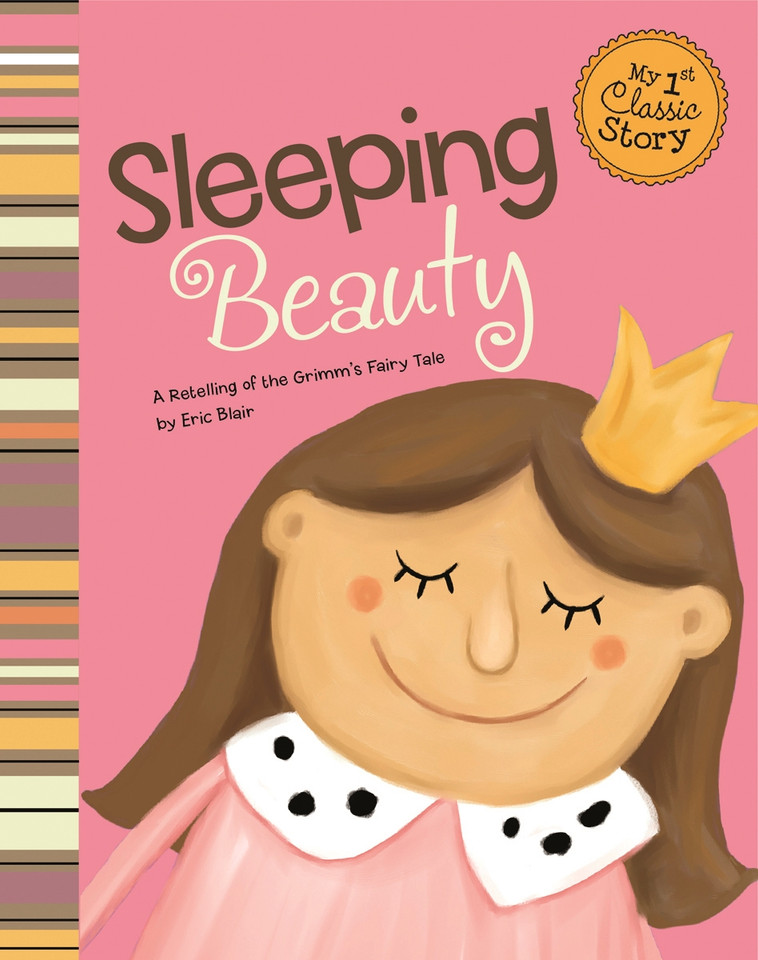 Sleeping Beauty: A Retelling of the Grimm's Fairy Tale (My First Classic Story) book cover by Eric Blair