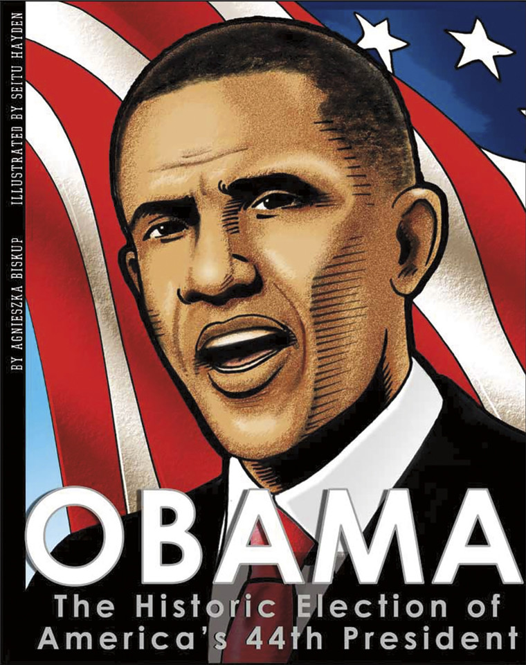 Obama: The Historic Election of America's 44th President (American Graphic) book cover by Agnieszka Biskup