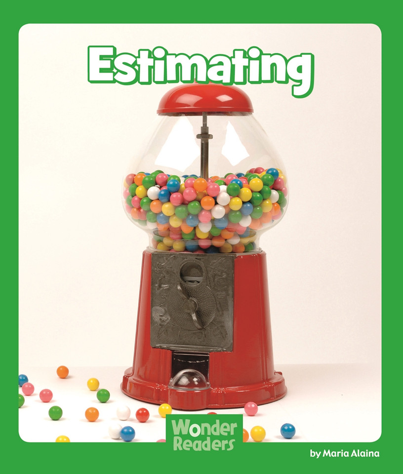 Estimating (Wonder Readers Early Level) book cover by Maria Alaina