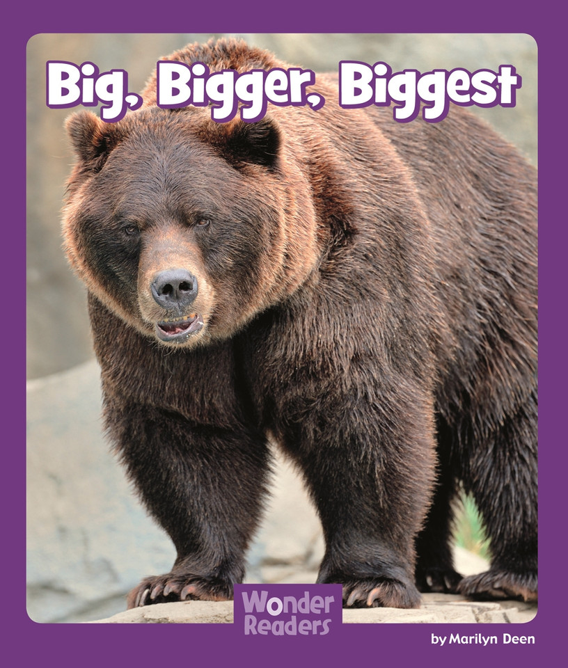 Big, Bigger, Biggest (Wonder Readers Fluent Level) book cover by Marilyn Deen