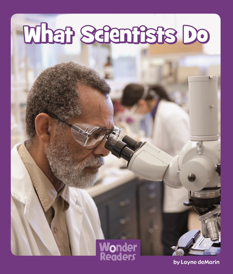 What Scientists Do (Wonder Readers Fluent Level) book cover by Layne deMarin