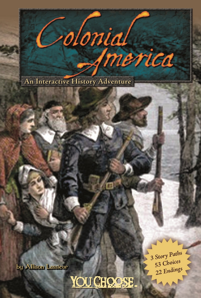Colonial America: An Interactive History Adventure (You Choose: Historical Eras) book cover by Allison Lassieur