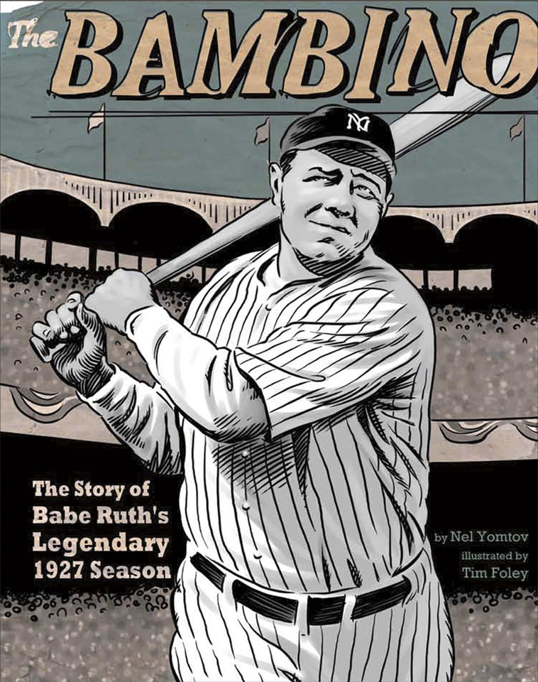 The Bambino: The Story of Babe Ruth's Legendary 1927 Season (American Graphic) book cover by Nel Yomtov