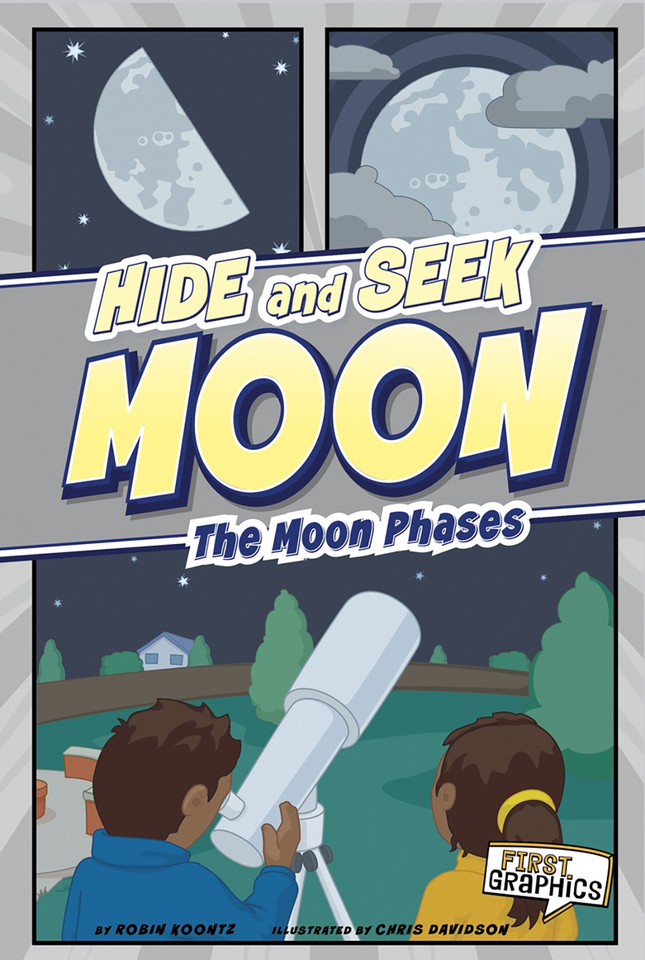 Hide and Seek Moon: The Moon Phases (First Graphics: Nature Cycles) book cover by Robin Koontz