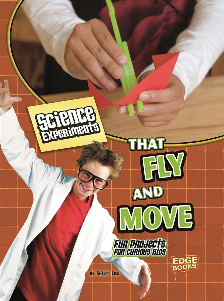 Science Experiments That Fly and Move: Fun Projects for Curious Kids (Kitchen Science) book cover by Laura Lewandowski, Kristi Lew