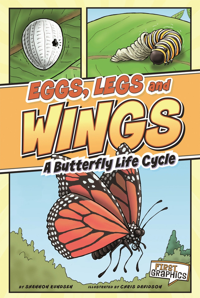 Eggs, Legs, Wings: A Butterfly Life Cycle (First Graphics: Nature Cycles) book cover by Shannon Barefield, Shannon Knudsen
