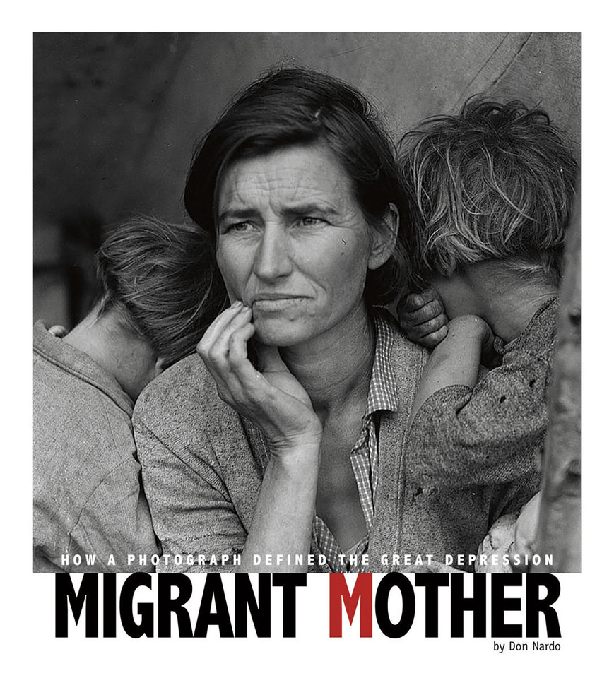 Migrant Mother: How a Photograph Defined the Great Depression (Captured History) book cover by Don Nardo