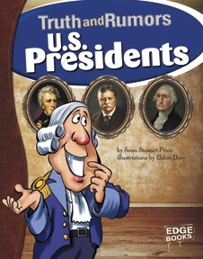 U.S. Presidents: Truth and Rumors (Truth and Rumors) book cover by Sean Price