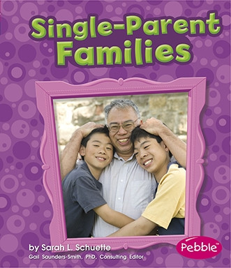Single-Parent Families (My Family) book cover by Sarah L. Schuette