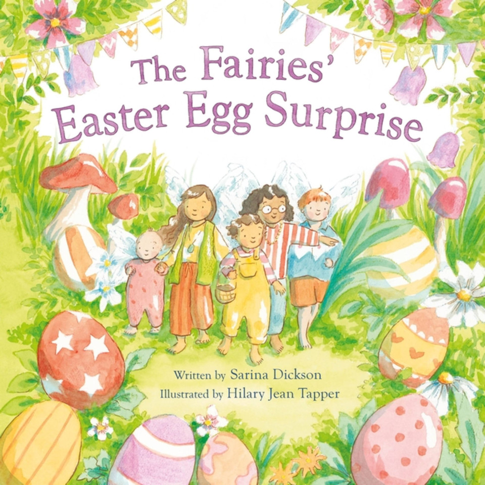 The Fairies' Easter Egg Surprise book cover by Sarina Dickson