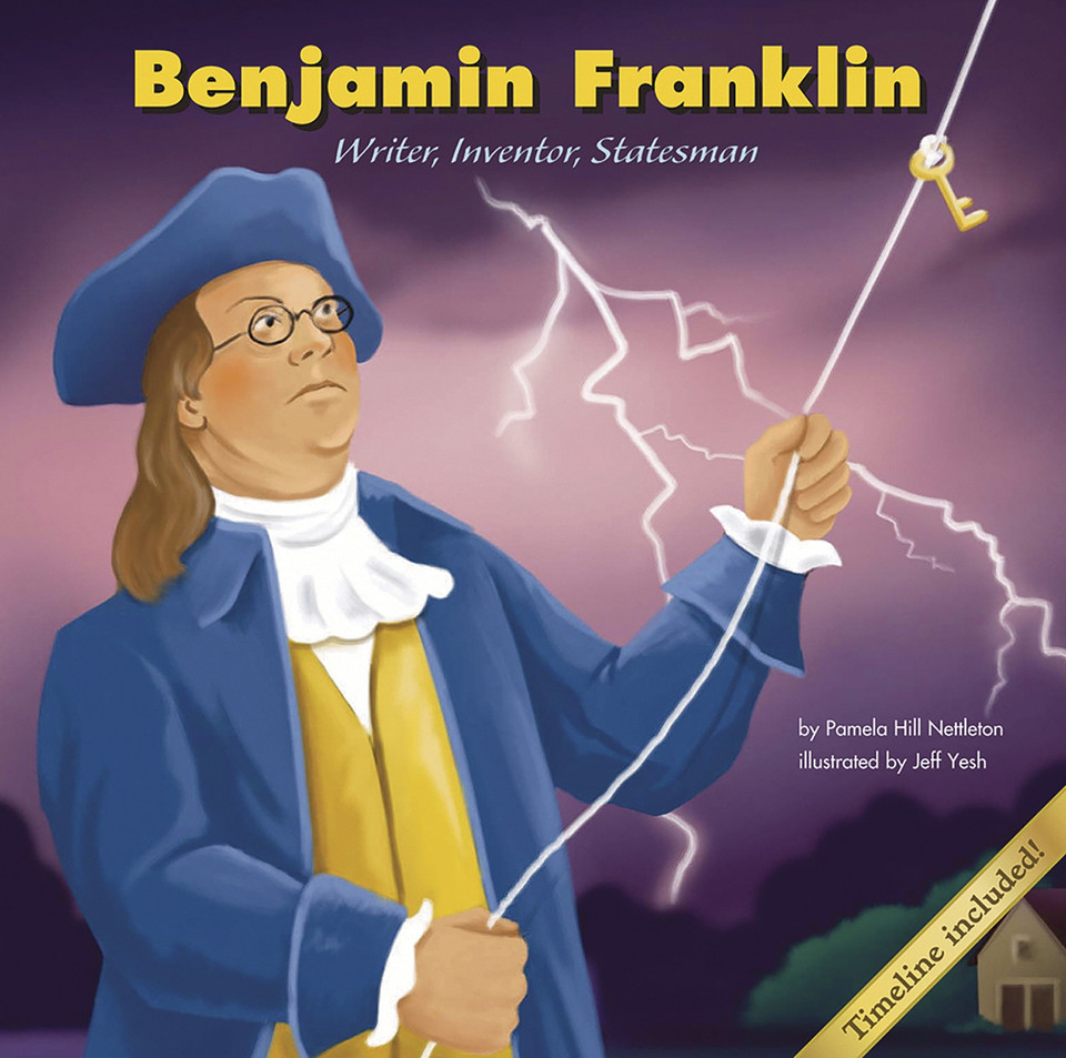 Benjamin Franklin: Writer, Inventor, Statesman (Biographies) book cover by Pamela Hill Nettleton