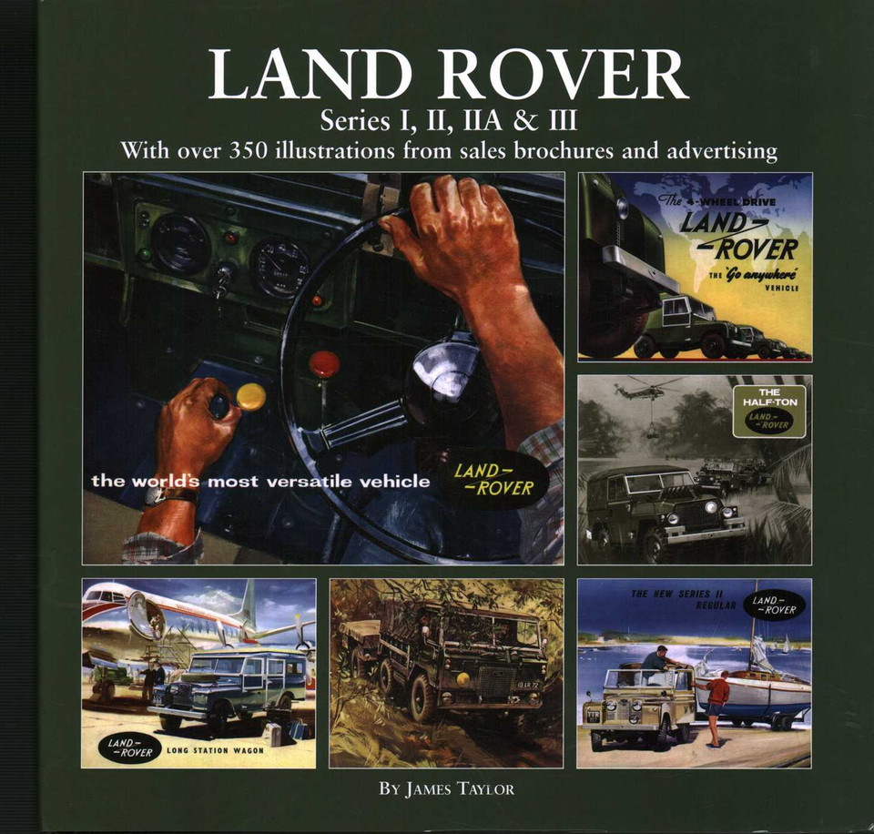 Land-Rover: Series I, II, IIA & III book cover by James Taylor