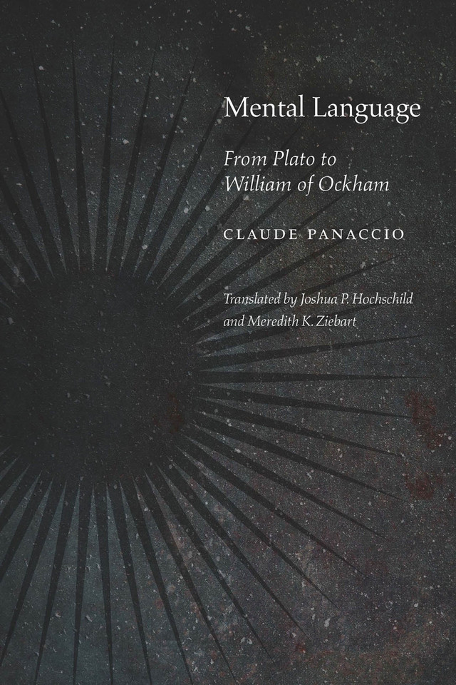 Mental Language: From Plato to William of Ockham (Medieval Philosophy: Texts and Studies) book cover by Claude Panaccio