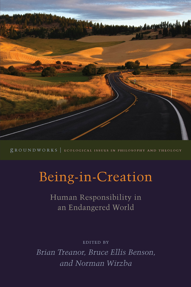 Being-in-Creation: Human Responsibility in an Endangered World (Groundworks: Ecological Issues in Philosophy and Theology) book cover by Bruce Ellis Benson, Norman Wirzba