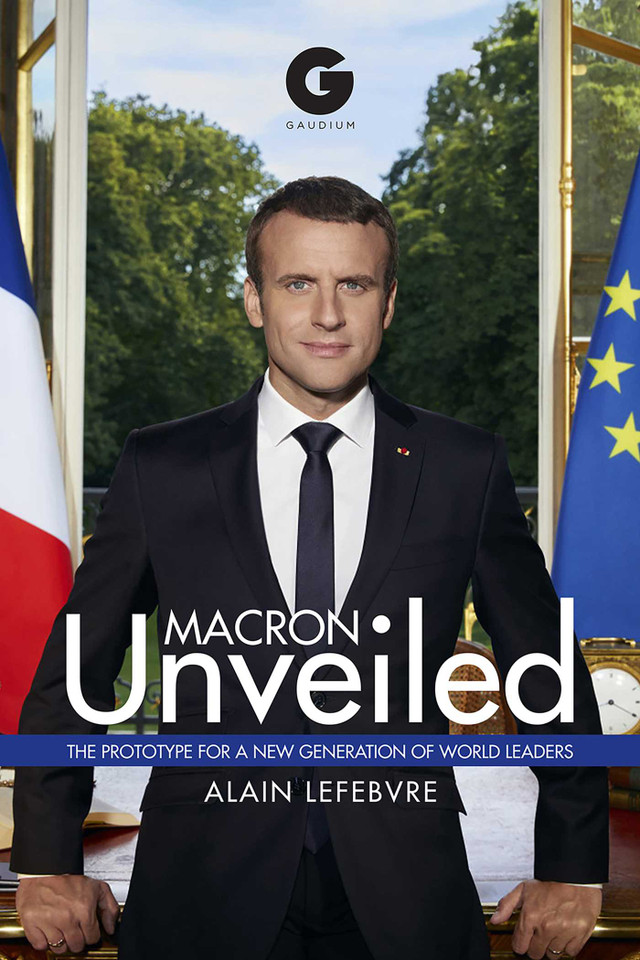 Macron Unveiled book cover by Alain Lefebvre