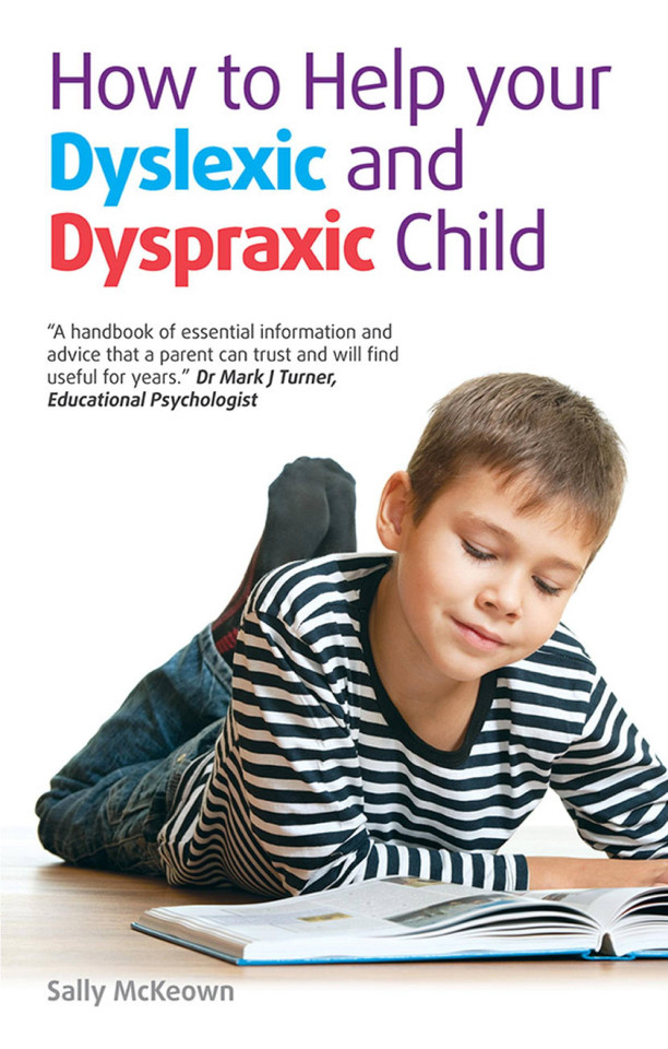 How to help your Dyslexic and Dyspraxic Child: A practical guide for parents book cover by Sally McKeown