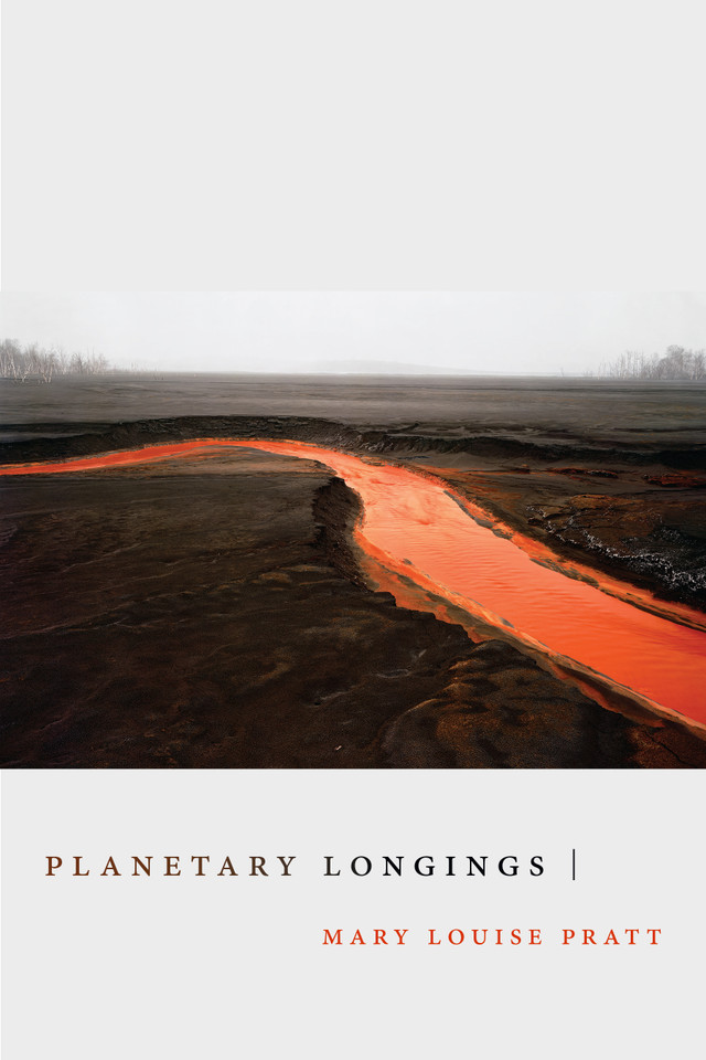 Planetary Longings (Dissident Acts) book cover by Mary Louise Pratt
