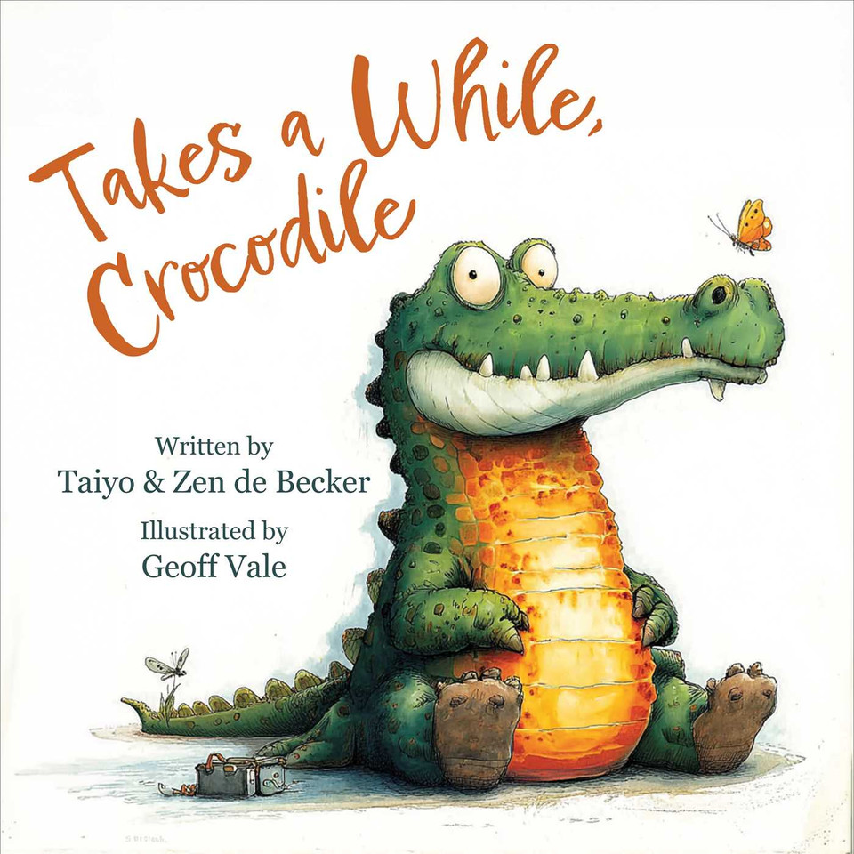 Takes a While, Crocodile (RhymeTime Animals) book cover by Zen de Becker, Taiyo de Becker
