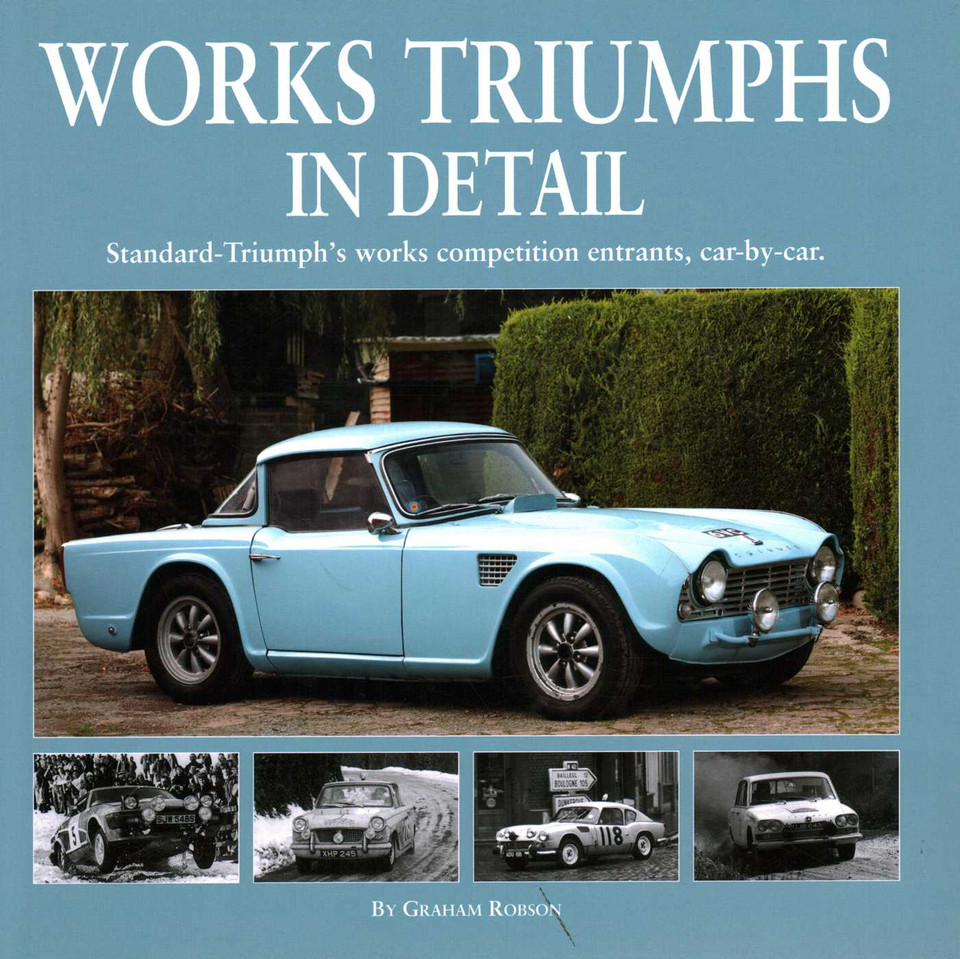 Works Triumphs In Detail: Standard-Triumph's works competition entrants, car-by-car book cover by Graham Robson