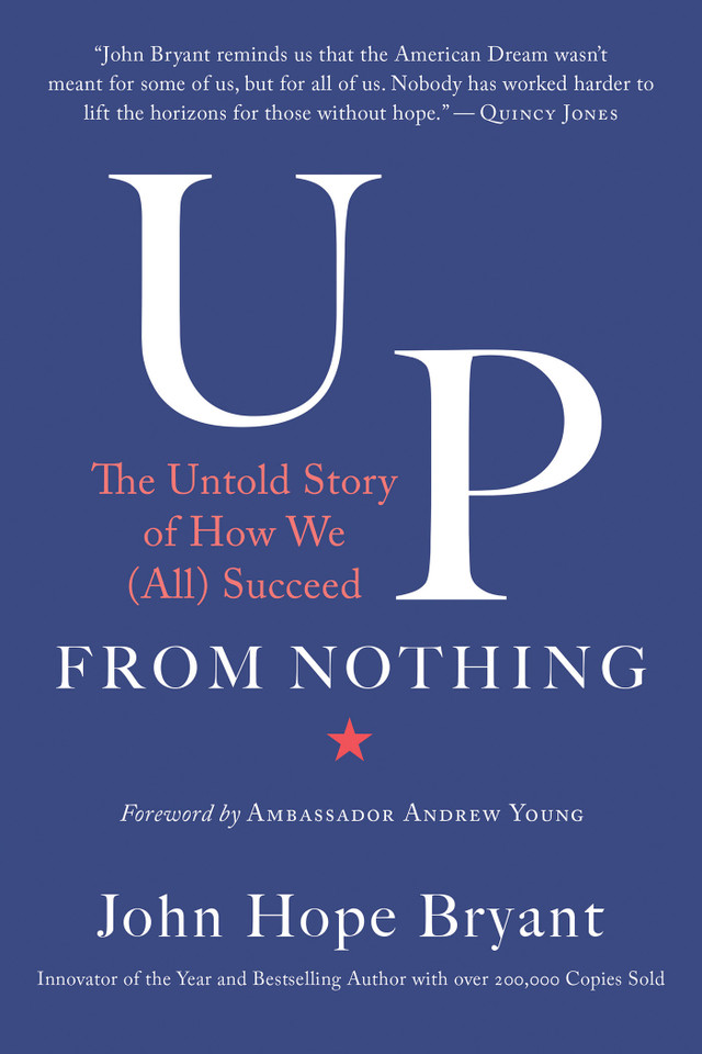 Up from Nothing: The Untold Story of How We (All) Succeed book cover by John Hope Bryant