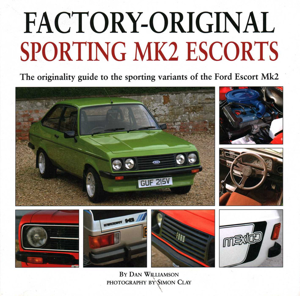 Sporting Mk2 Escorts: The Originality Guide to the Sporting Variants of the Ford Escort Mk2 (Factory-Original) book cover by Dan Williamson