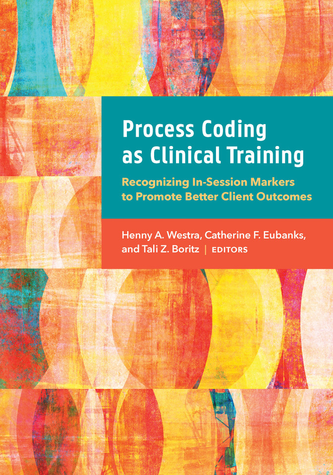 Process Coding as Clinical Training: Recognizing In-Session Markers to Promote Better Client Outcomes book cover by 