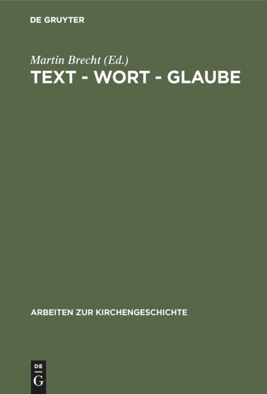 Text - Wort - Glaube: Studien zur Überlieferung, Interpretation und Autorisierung biblischer Texte book cover by 