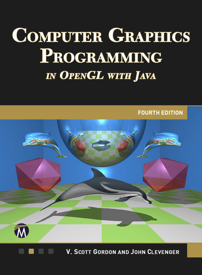 COMPUTER GRAPHICS PROGRAMMING IN OPENGL WITH JAVA 4E [9781501524325]