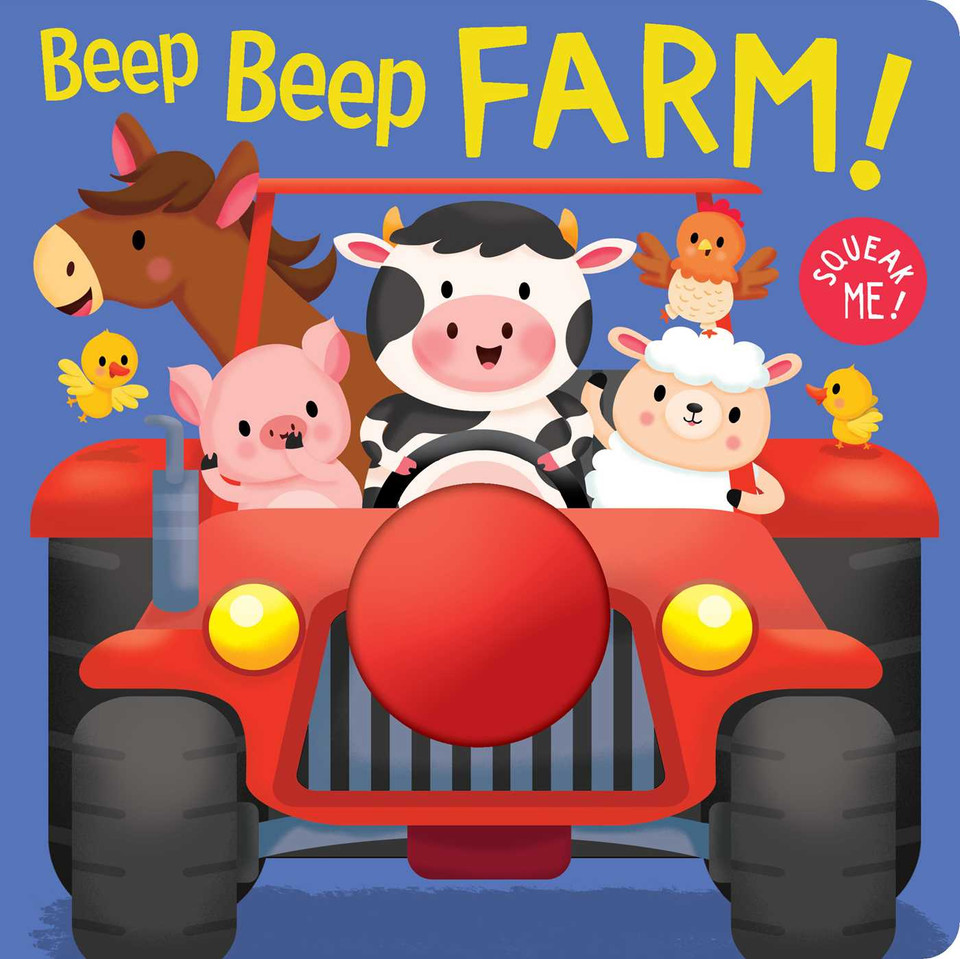 Beep Beep Farm!: Board Book with Squeaky Toy (Squeak Me!) book cover by 