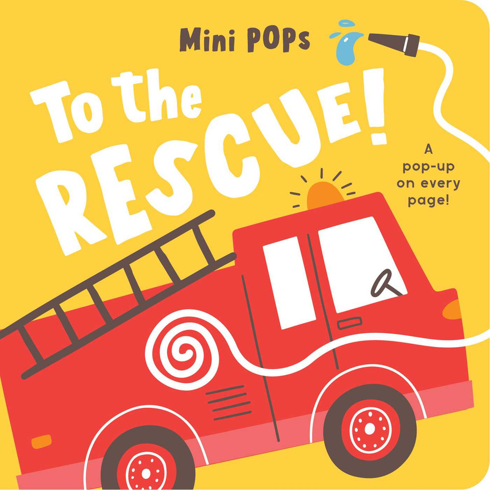 Mini Pops: To the Rescue!: Mini Pop-Up Board Book (Mini Pops) book cover by 