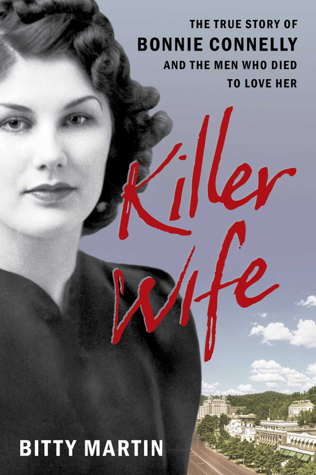 Killer Wife: The True Story of Bonnie Connelly and the Men Who Died to Love Her book cover by Bitty Martin