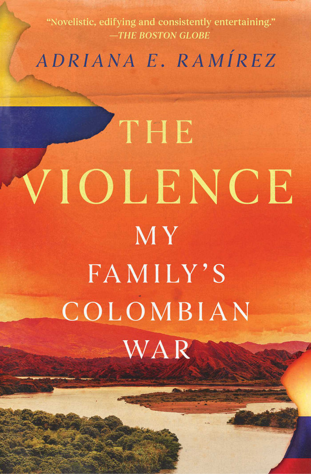 The Violence: My Family's Colombian War book cover by Adriana E. Ramírez