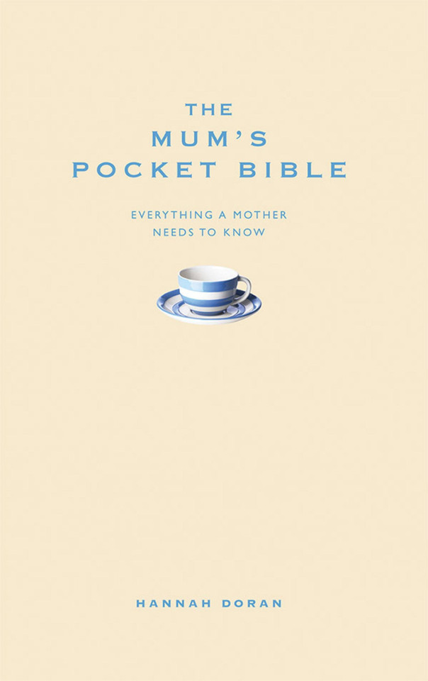 The Mum's Pocket Bible: Everything a brilliant mother needs to know book cover by Hannah Doran