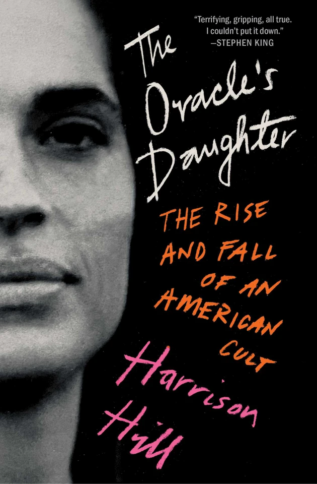 The Oracle's Daughter: The Rise and Fall of an American Cult book cover by Harrison Hill