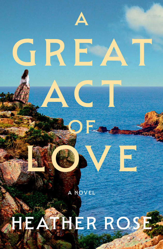 A Great Act of Love: A Novel book cover by Heather Rose